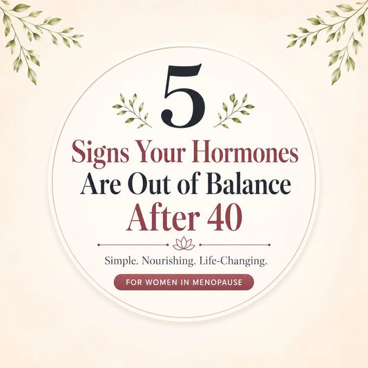 5 Signs Your Hormones Are Out of Balance After 40 (And What to Do)