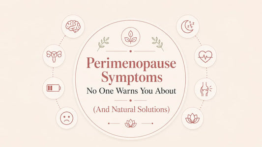 Perimenopause Symptoms No One Warns You About (And Natural Solutions)